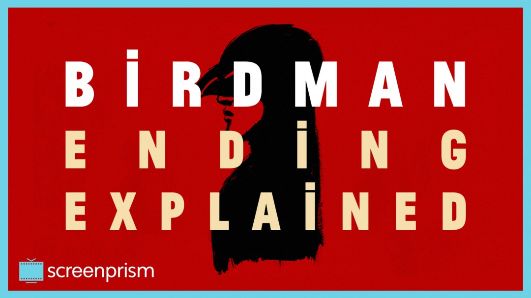Birdman: Ending Explained | Read | The Take